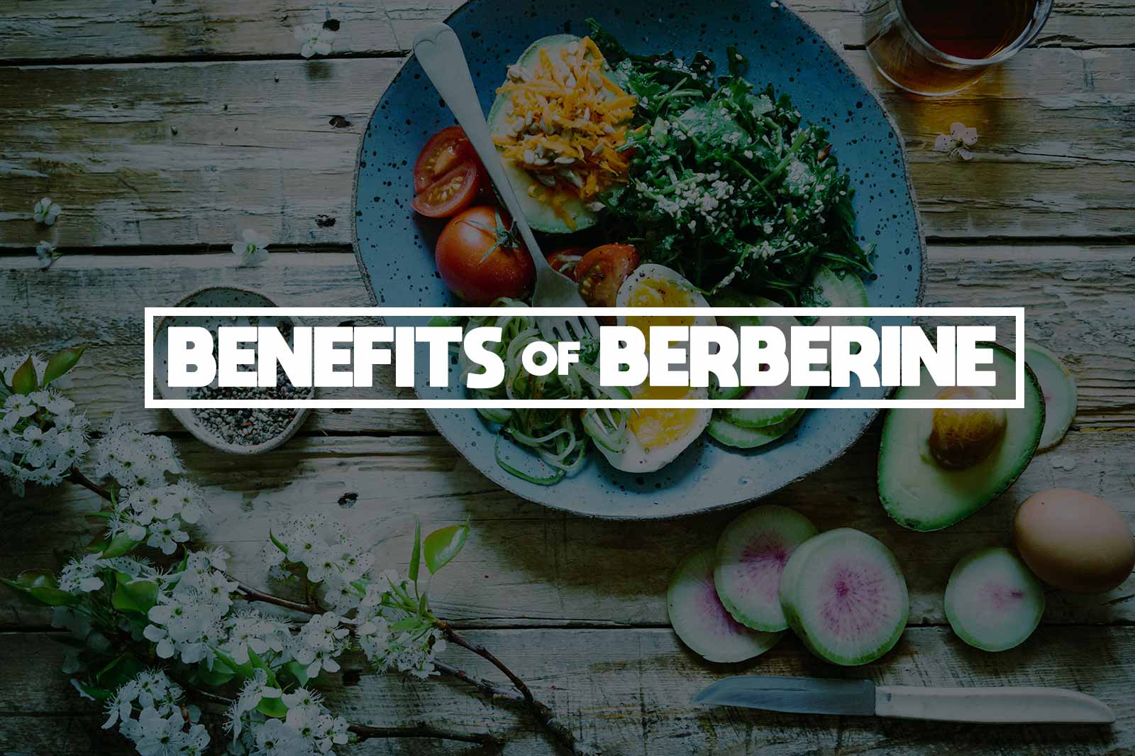 Benefits of Berberine Supplements